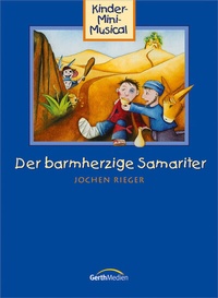 Abbildung von: Der barmherzige Samariter Liederheft - Gerth Medien