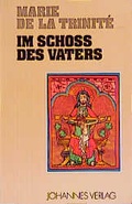 Cover: Im Scho&szlig; des Vaters - Johannes Verlag