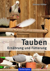 Abbildung von: Tauben - Ernährung und Fütterung - Oertel u. Spörer