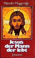 Cover: Jesus, der Mann der lebt - Johannes Verlag