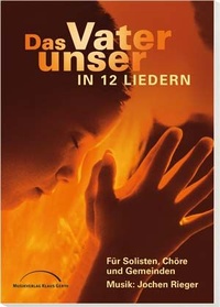 Abbildung von: Das Vater unser in 12 Liedern - Chorausgabe - Gerth Medien