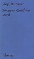 Cover: Prinzipien christlicher Moral - Johannes Verlag