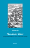 Cover: Moralische K&uuml;sse - Wallstein