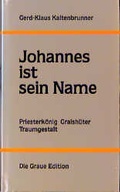 Cover: Johannes ist sein Name - Graue Edition
