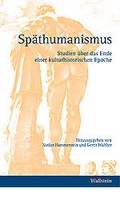 Cover: Sp&auml;thumanismus - Wallstein