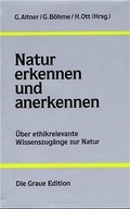 Cover: Natur erkennen und anerkennen - Graue Edition