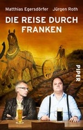 Cover: Die Reise durch Franken - Piper