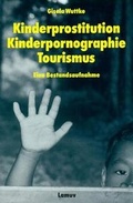 Cover: Kinderprostitution, Kinderpornographie, Tourismus - Lamuv