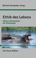 Cover: Ethik des Lebens - Graue Edition