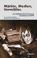 Cover: M&auml;rkte, Medien, Vermittler - Wallstein