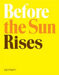 Enlarge image Cover: Before the Sun Rises - JRP Editions SA