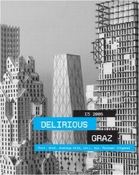 Enlarge image Cover: Delirious Graz - Verlag d. Technischen Universität Graz