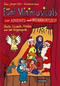 Cover: F&uuml;nf Minimusicals zur Advents- und Weihnachtszeit - KONTAKTE Musikverlag