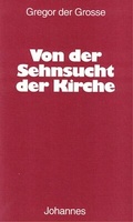 Cover: Von der Sehnsucht der Kirche - Johannes Verlag
