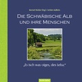 Cover: Die Schw&auml;bische Alb und ihre Menschen - Oertel u. Sp&ouml;rer