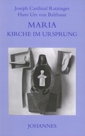 Cover: Maria - Kirche im Ursprung - Johannes Verlag