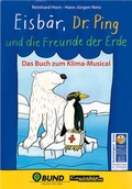 Cover: Eisb&auml;r, Dr. Ping und die Freunde der Erde - KONTAKTE Musikverlag