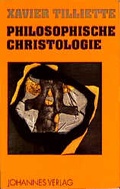 Cover: Philosophische Christologie - Johannes Verlag