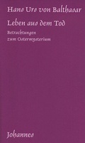 Cover: Leben aus dem Tod - Johannes Verlag