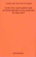 Cover: Von den Aufgaben der katholischen Philosophie in der Zeit - Johannes Verlag