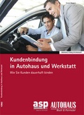 Cover: Kundenbindung in Autohaus und Werkstatt - Auto Business Media ein Imprint von TECVIA