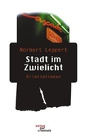 Cover: Stadt im Zwielicht. Kriminalroman - BoD - Books on Demand
