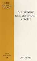 Cover: Die Stimme der betenden Kirche - Johannes Verlag