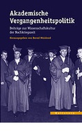 Cover: Akademische Vergangenheitspolitik - Wallstein