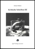Cover: Robert M&uuml;ller Werkausgabe / Kritische Schriften 3 - Igel