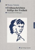 Cover: Werke in Einzelb&auml;nden / Fr&uuml;hnachrichten /K&auml;fige der Freiheit - Igel
