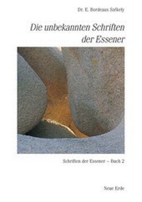 Abbildung von: Schriften der Essener / Die unbekannten Schriften der Essener - Neue Erde