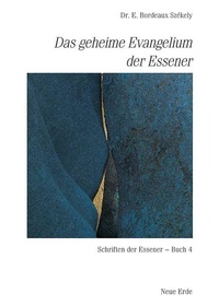 Abbildung von: Schriften der Essener / Das geheime Evangelium der Essener - Neue Erde