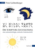Cover: Die Scriptura Lucusaltiana - Peter Lichtenberger Verlag