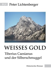 Abbildung von: Weisses Gold - Peter Lichtenberger Verlag