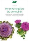 Cover: Die Leber reguliert die Gesundheit - Vogel Teufen