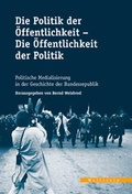 Cover: Die Politik der &Ouml;ffentlichkeit - Die &Ouml;ffentlichkeit der Politik - Wallstein
