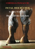 Cover: Im Tal der B&uuml;cher. Teil 3: Das Gold der Apachen - Igel