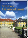 Cover: Schloss Oranienbaum in Anhalt - Mitteldeutscher Verlag