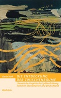 Cover: Die Entdeckung der Zwischenr&auml;ume - Wallstein
