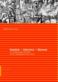 Enlarge image Cover: Handeln - Zwischen - Räumen - interact Verlag für Soziales und Kulturelles