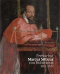 Cover: Erzbischof Marcus Sitticus von Hohenems 1612-1619 - Dommuseum zu Salzburg