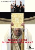 Cover: Ein neuer Papst - Hoffnung f&uuml;r wen? - Edition Steinbauer