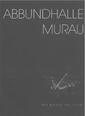 Cover: Ernst Giselbrecht - Abbundhalle Murau - Haus der Architektur Graz