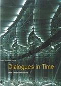 Cover: Dialogues in Time - New Graz Architecture - Haus der Architektur Graz