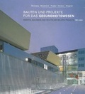 Cover: Bauten und Projekte f&uuml;r das Gesundheitswesen 1991-2002 - Haus der Architektur Graz