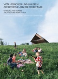 Cover: Von Menschen und H&auml;usern. Architektur aus der Steiermark. Architektur Graz Steiermark Jahrbuch 2008/2009. Mit Fotografien von Livia Corona. - Haus der Architektur Graz