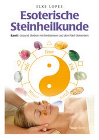 Abbildung von: Esoterische Steinheilkunde - Neue Erde