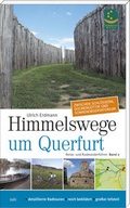 Cover: Himmelswege um Querfurt / Zwischen Schl&ouml;ssern, Dolmeng&ouml;ttin und Sonnenobservatorium - Mitteldeutscher Verlag