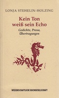 Cover: Kein Ton wei&szlig; sein Echo - Wallstein