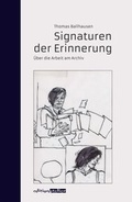 Cover: Signaturen der Erinnerung - Edition Atelier